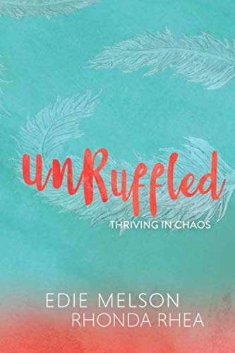 Unruffled: Thriving in Chaos