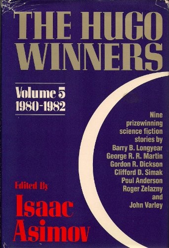 The Hugo Winners, Volume 5: Nine Prizewinning Science Fiction Stories (1980 - 1982)