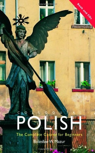 Colloquial Polish: The Complete Course for Beginners (Colloquial Series)