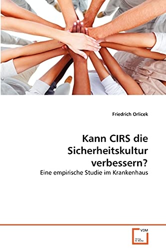 Kann CIRS die Sicherheitskultur verbessern?: Eine empirische Studie im Krankenhaus (German Edition)