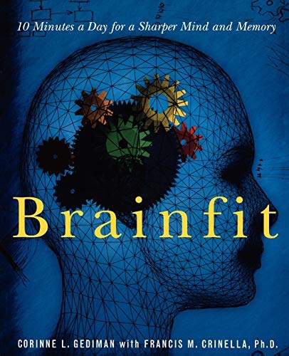 BRAINFIT: 10 MINUTES A DAY FOR A SHARPER MIND AND MEMORY