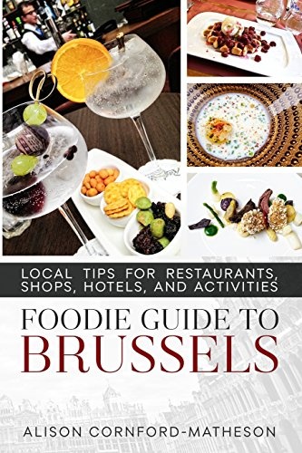 The Foodie Guide to Brussels
