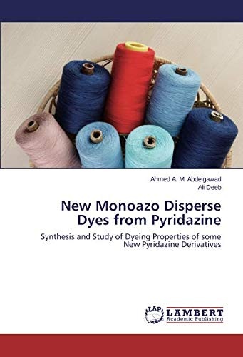 New Monoazo Disperse Dyes from Pyridazine: Synthesis and Study of Dyeing Properties of some New Pyridazine Derivatives