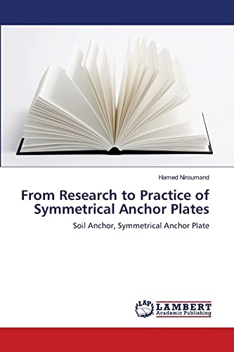 From Research to Practice of Symmetrical Anchor Plates: Soil Anchor, Symmetrical Anchor Plate