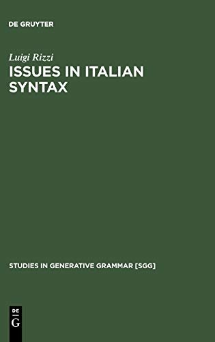 Issues in Italian Syntax (Studies in Generative Grammar [Sgg])