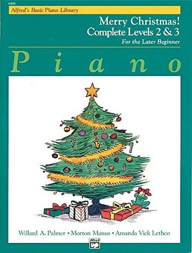 Alfred's Basic Piano Library Merry Christmas! Complete, Bk 2 & 3: For the Later Beginner