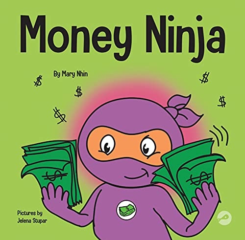 Money Ninja: A Children's Book About Saving, Investing, and Donating (Ninja Life Hacks)