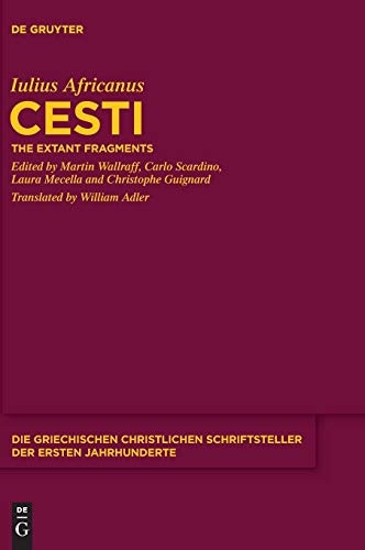 Cesti The Extant Fragments GCS NF 18 (Die Griechischen Christlichen Schriftsteller Der Ersten Jahrhunderte) (English and Greek Edition)