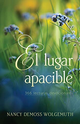 El lugar apacible: 366 lecturas devocionales (Spanish Edition)