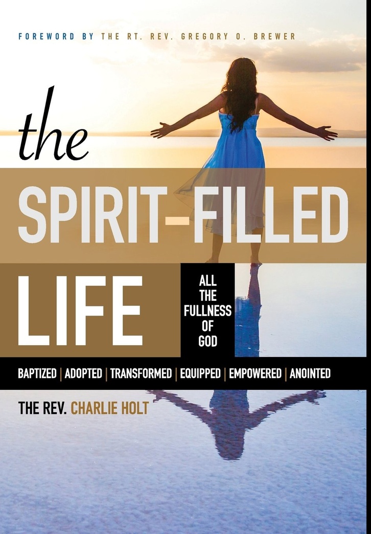 The Spirit-Filled Life: All the Fullness of God