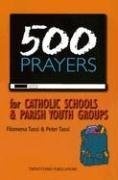 500 Prayers for Catholic Schools & Parish Youth Groups