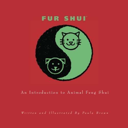 Fur Shui: An Introduction to Animal Feng Shui