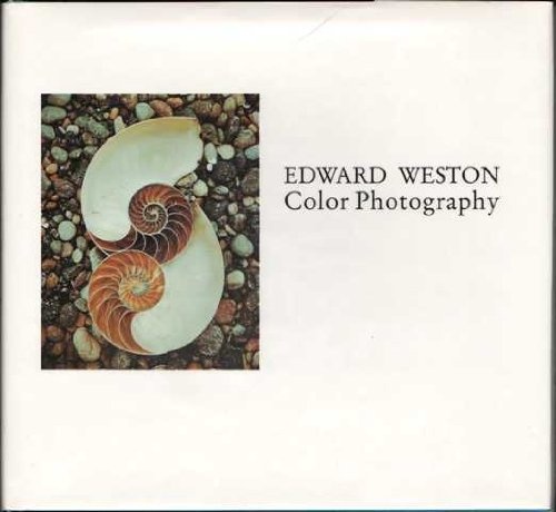 Edward Weston: Color Photography