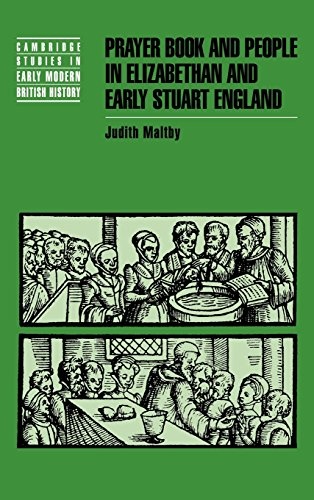 Prayer Book and People in Elizabethan and Early Stuart England (Cambridge Studies in Early Modern British History)