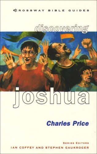 CBG: Joshua: Joshua (Crossway Bible Guides)