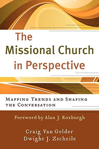 Missional Church in Perspective, The (The Missional Network)