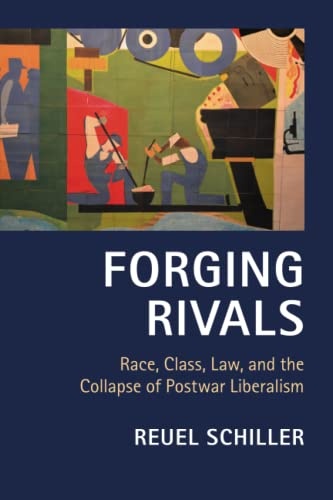 Forging Rivals (Cambridge Historical Studies in American Law and Society)