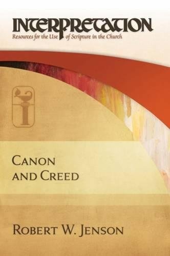 Canon and Creed: Interpretation: Resources for the Use of Scripture in the Church