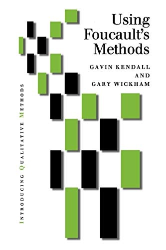 Using Foucaultâ²s Methods (Introducing Qualitative Methods series)