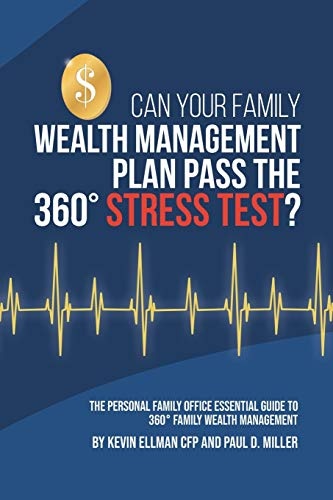 Can Your Family Wealth Management Plan Pass the 360Â° Stress Test?
