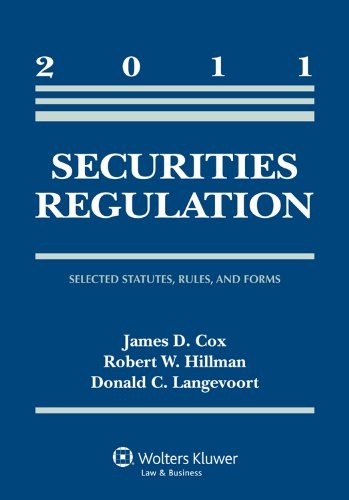 Securities Regulation: Selected Statutes Rules & Forms, 2011 Statutory Supplement