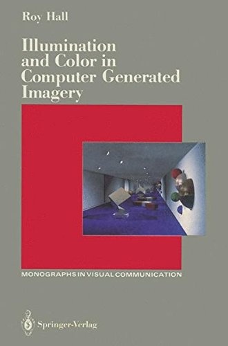 Illumination and Color in Computer Generated Imagery (Monographs in Visual Communication)