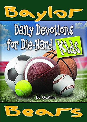 Daily Devotions for Die-Hard Kids Baylor Bears