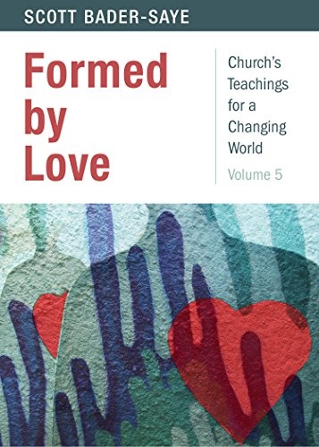 Formed by Love (Church's Teachings for a Changing World, 5)