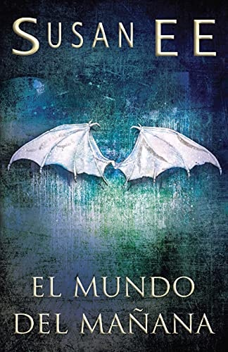 El mundo del maÃ±ana (Ãngeles caÃ­dos) (Spanish Edition)