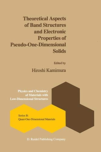 Theoretical Aspects of Band Structures and Electronic Properties of Pseudo-One-Dimensional Solids (Physics and Chemistry of Materials with B, 4)