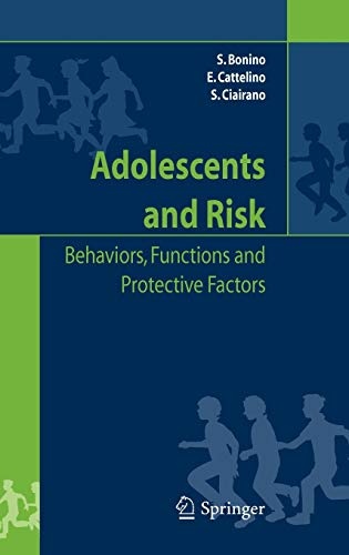 Adolescents and risk: Behaviors, functions and protective factors