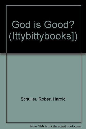 God Is Good! (Itty Bitty Books)
