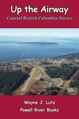 Up the Airway: Coastal British Columbia Stories