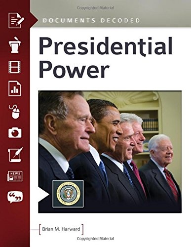 Presidential Power: Documents Decoded