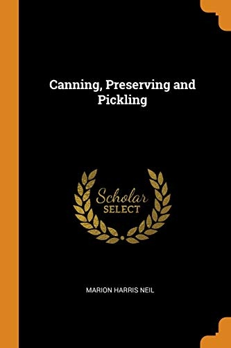 Canning, Preserving and Pickling
