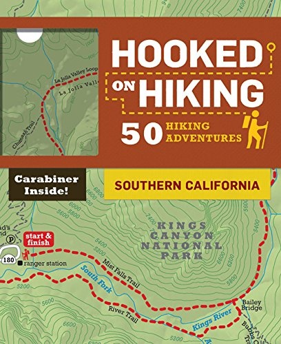 Hooked on Hiking Southern California: 50 Hiking Adventures