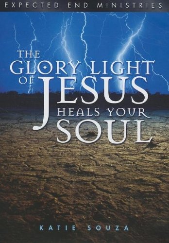 Glory Light of Jesus Heals Your Soul: Updated Vers