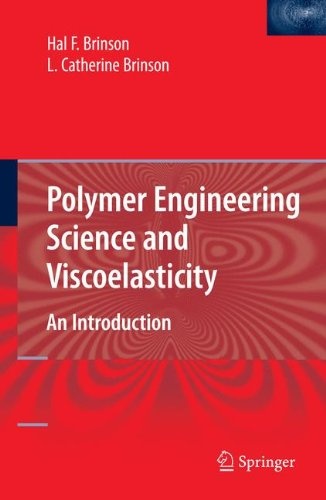 Polymer Engineering Science and Viscoelasticity: An Introduction