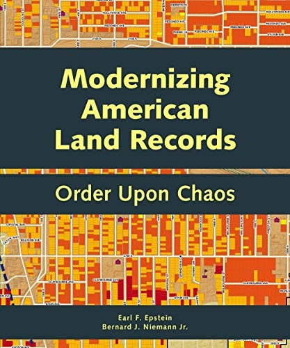 Modernizing American Land Records: Order Upon Chaos