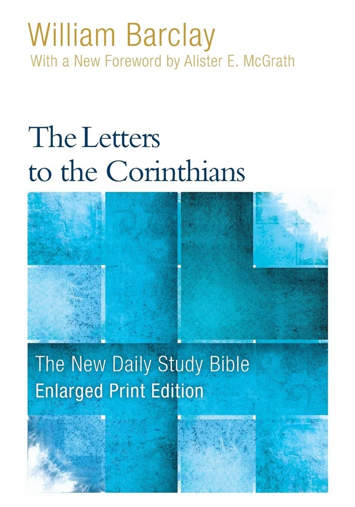 The Letters to the Corinthians - Enlarged Print Edition (The New Daily Study Bible)