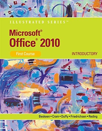 Microsoft Office 2010: Illustrated Introductory, First Course (Available Titles Skills Assessment Manager (SAM) - Office 2010)