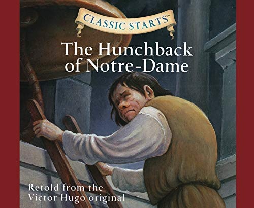 The Hunchback of Notre-Dame (Volume 48) (Classic Starts)