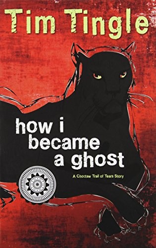 How I Became A Ghost â A Choctaw Trail of Tears Story (Book 1 in the How I Became A Ghost Series)