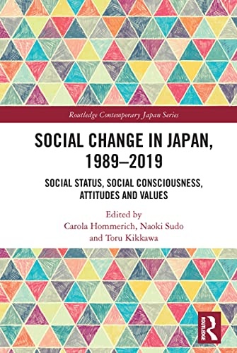 Social Change in Japan, 1989-2019 (Routledge Contemporary Japan Series)