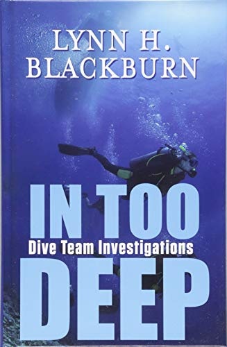 In Too Deep (Dive Team Investigations)