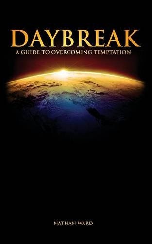 Daybreak: A Guide to Overcoming Temptation