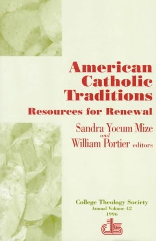 American Catholic Traditions: Resources for Renewal