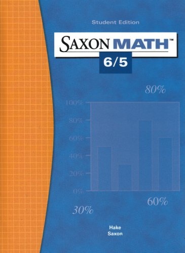 Saxon Math 6/5: Student Edition 2004