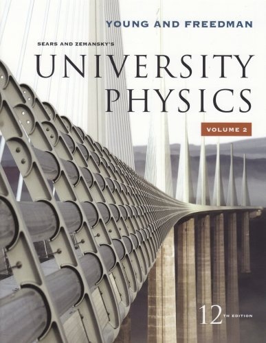 University Physics Vol 2 (Chapters 21-37) (12th Edition)