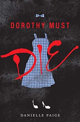 Dorothy Must Die (Dorothy Must Die, 1)